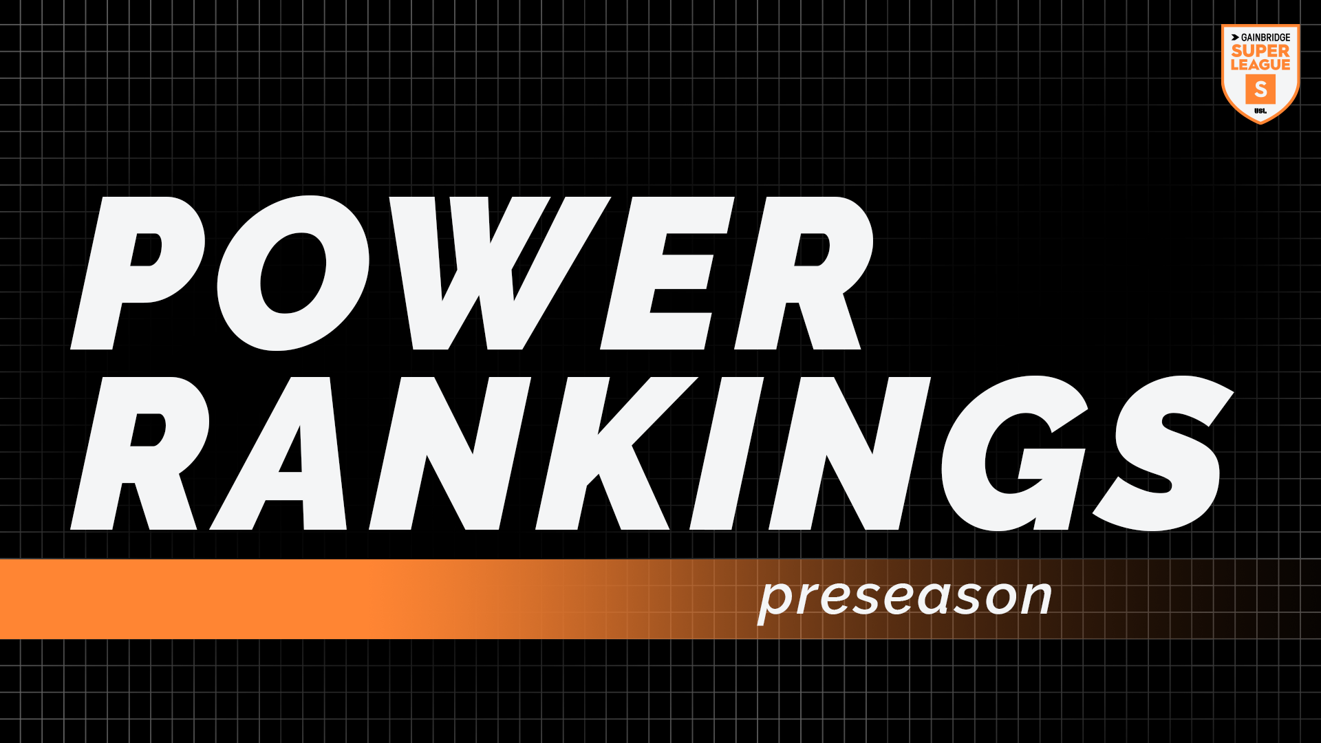 Gainbridge Super League Power Rankings - Preseason featured image
