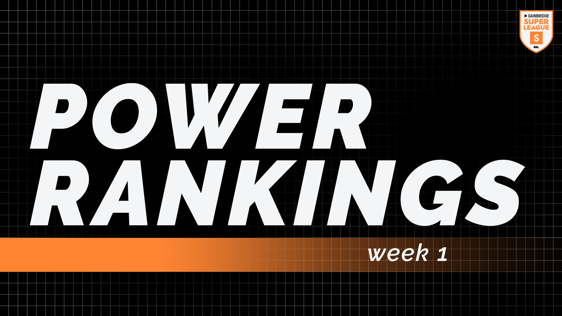 Gainbridge Super League Power Rankings - Week 1 featured image